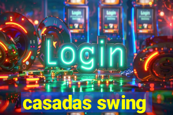 casadas swing