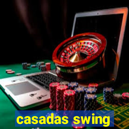 casadas swing