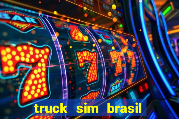 truck sim brasil dinheiro infinito