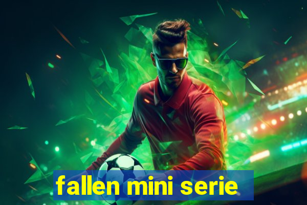 fallen mini serie