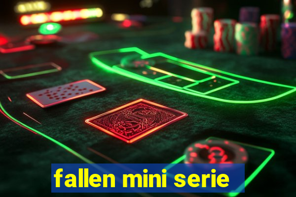 fallen mini serie