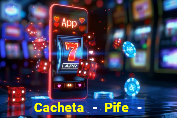 Cacheta - Pife - Jogo online