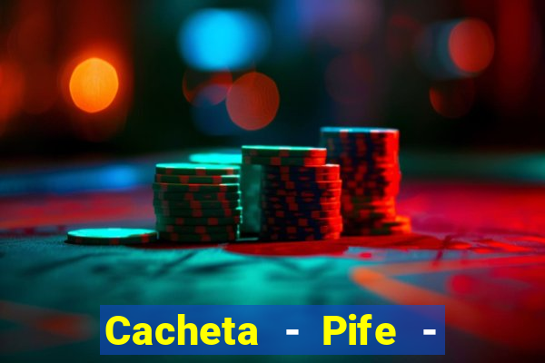 Cacheta - Pife - Jogo online