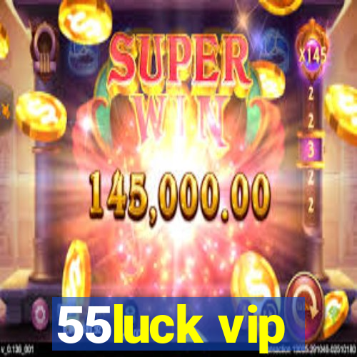 55luck vip