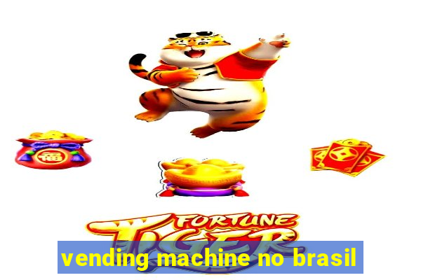 vending machine no brasil