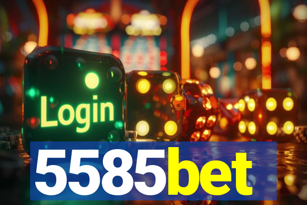 5585bet