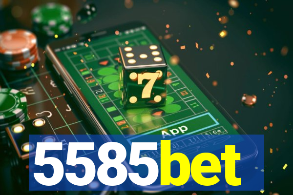 5585bet