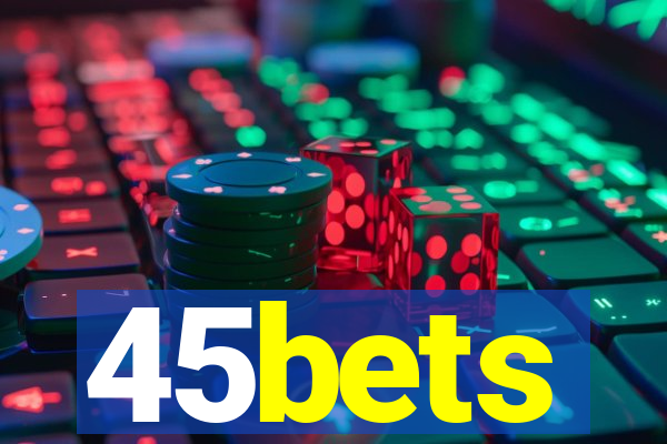 45bets