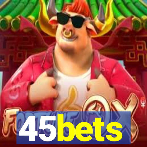 45bets