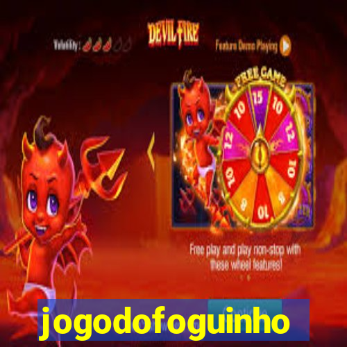 jogodofoguinho