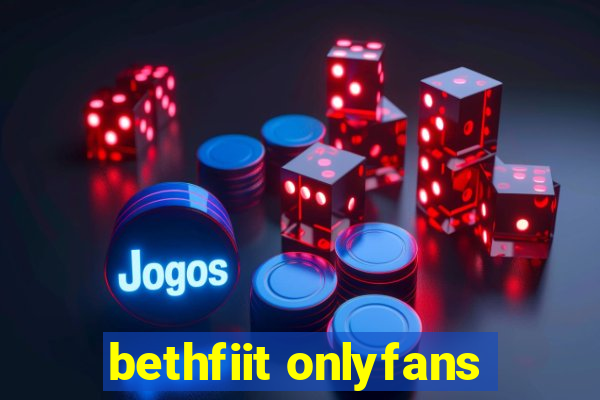 bethfiit onlyfans