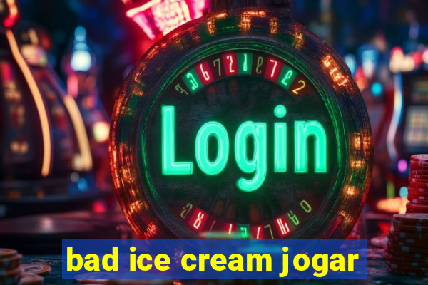 bad ice cream jogar