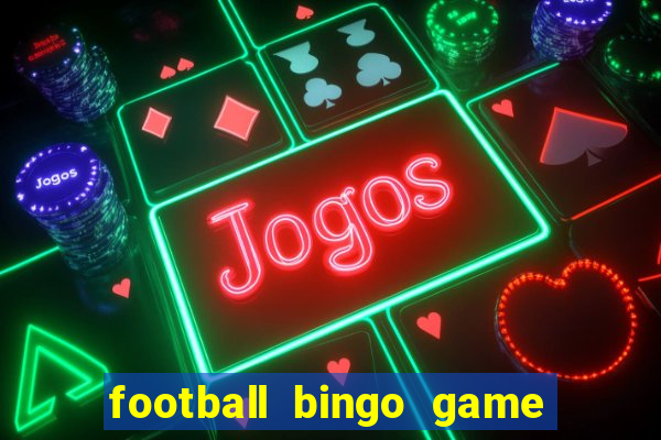 football bingo game - play now