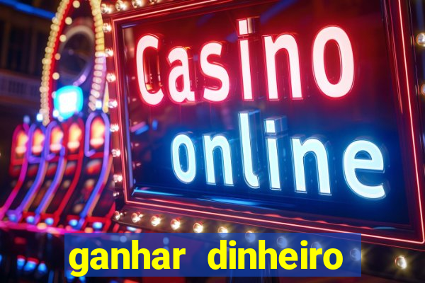 ganhar dinheiro jogando sem depositar