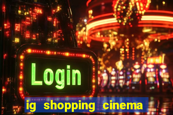 ig shopping cinema porto velho