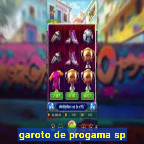 garoto de progama sp