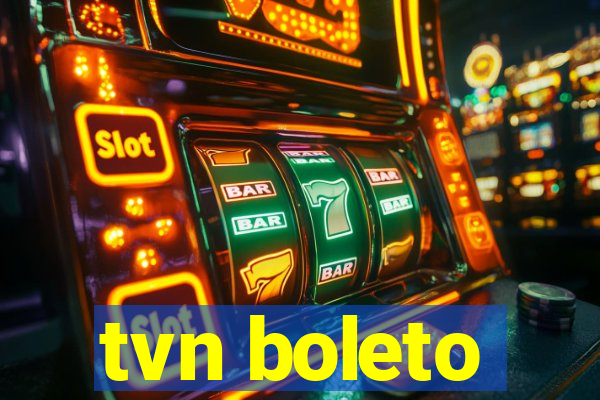 tvn boleto