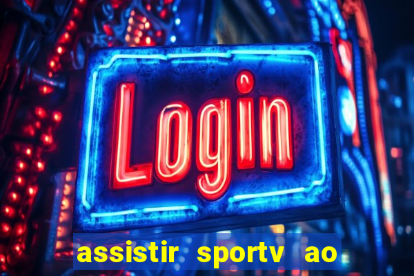 assistir sportv ao vivo futemax