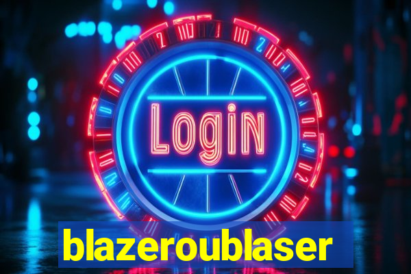 blazeroublaser