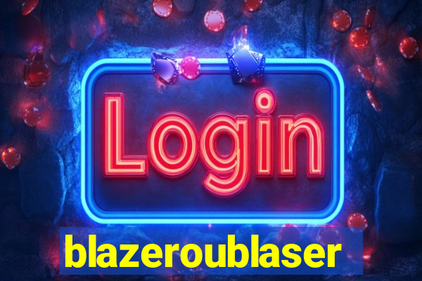 blazeroublaser