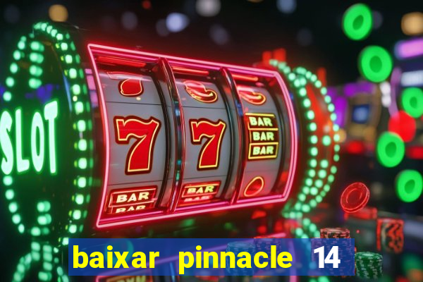 baixar pinnacle 14 via torrent