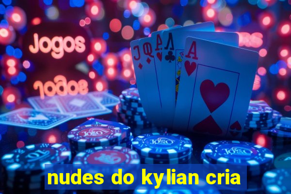 nudes do kylian cria