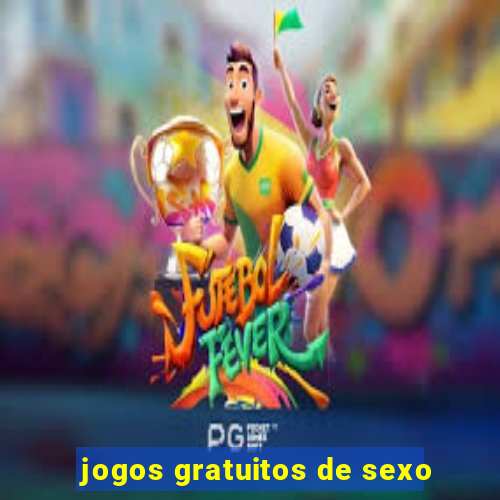 jogos gratuitos de sexo