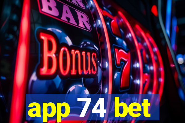 app 74 bet