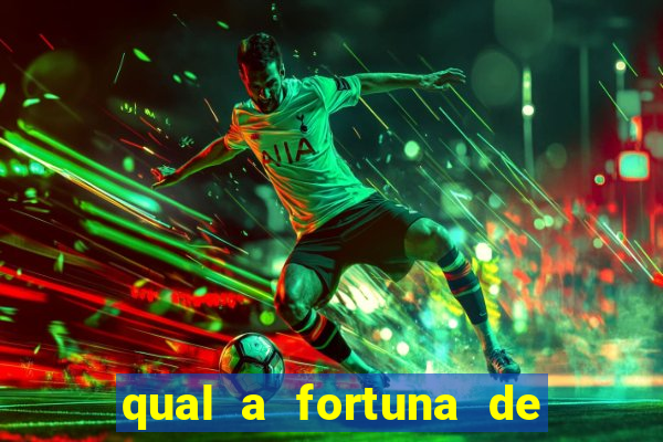 qual a fortuna de guilherme raya