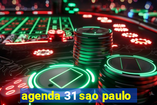 agenda 31 sao paulo