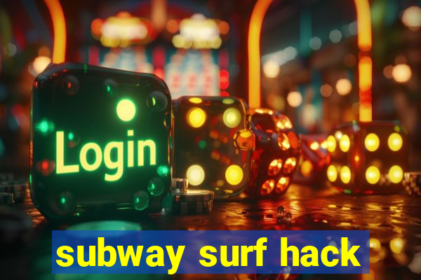 subway surf hack