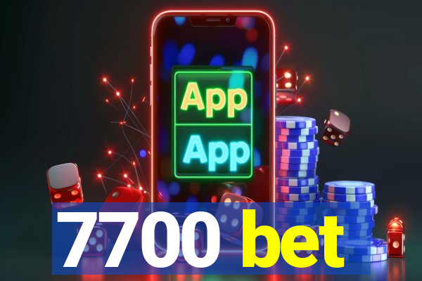 7700 bet
