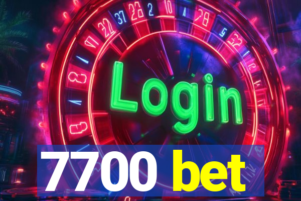 7700 bet