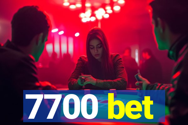 7700 bet