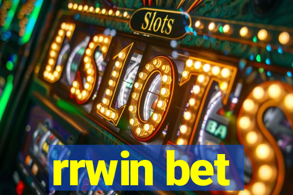 rrwin bet