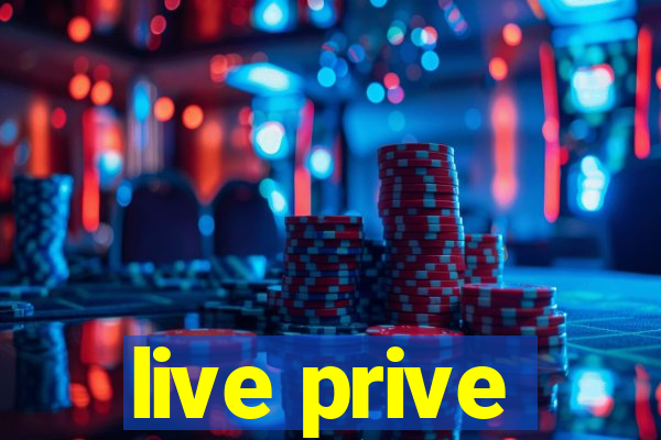 live prive