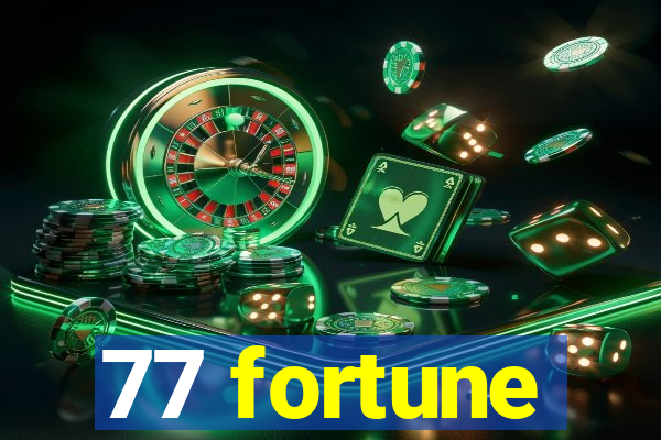 77 fortune