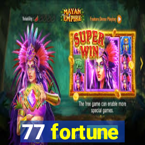 77 fortune