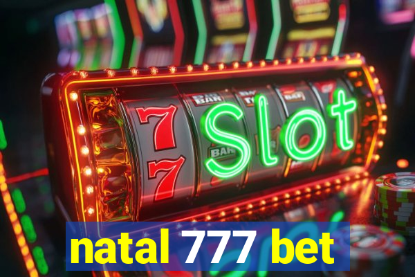 natal 777 bet