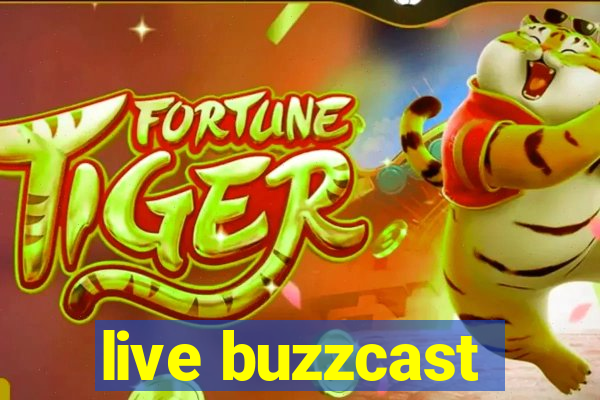 live buzzcast