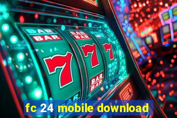 fc 24 mobile download