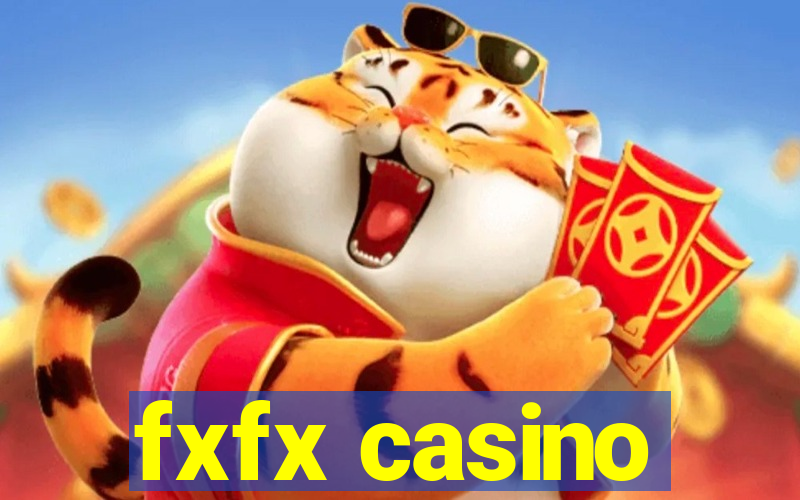 fxfx casino