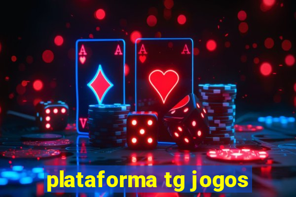 plataforma tg jogos