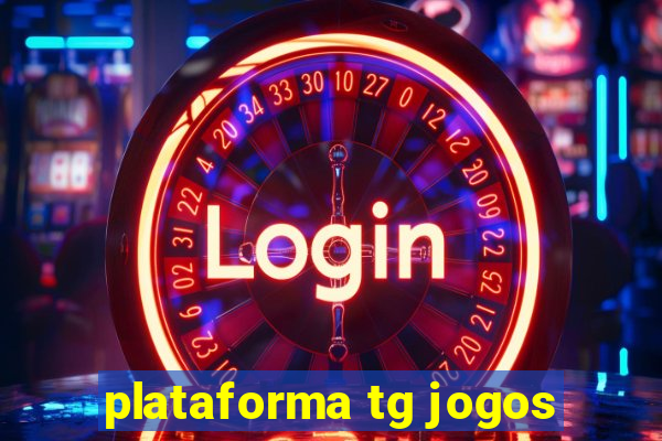 plataforma tg jogos