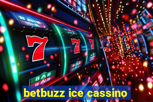 betbuzz ice cassino