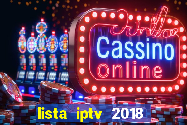 lista iptv 2018 gratis atualizada futebol