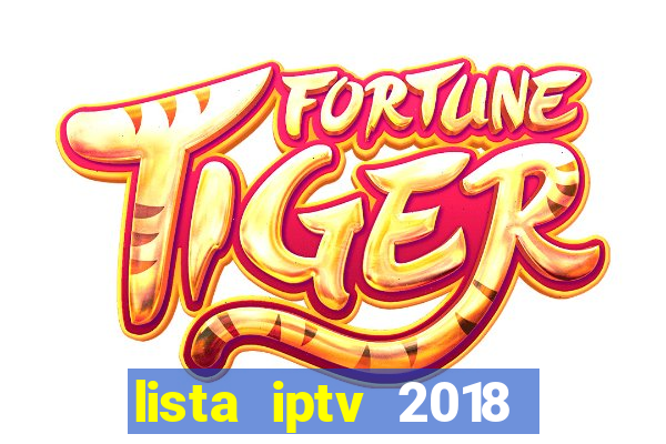 lista iptv 2018 gratis atualizada futebol