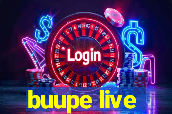 buupe live