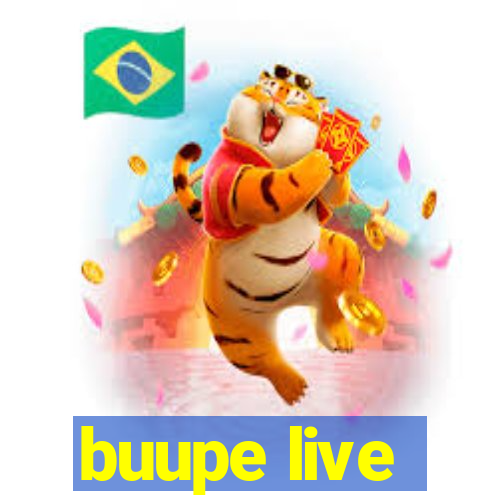 buupe live