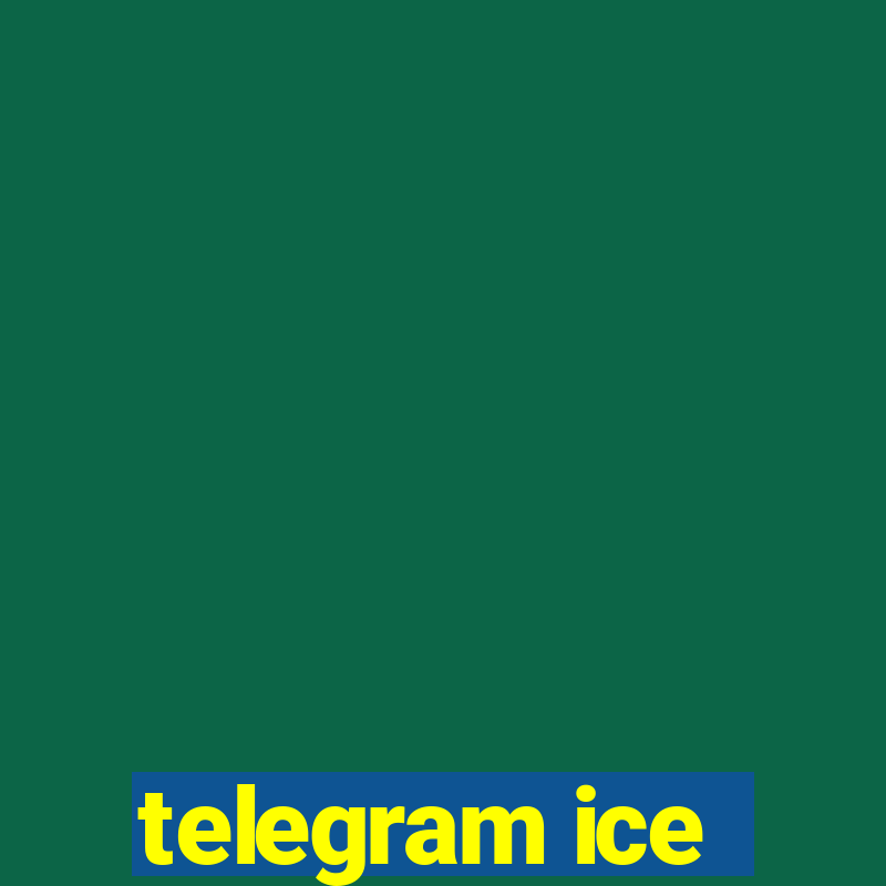 telegram ice